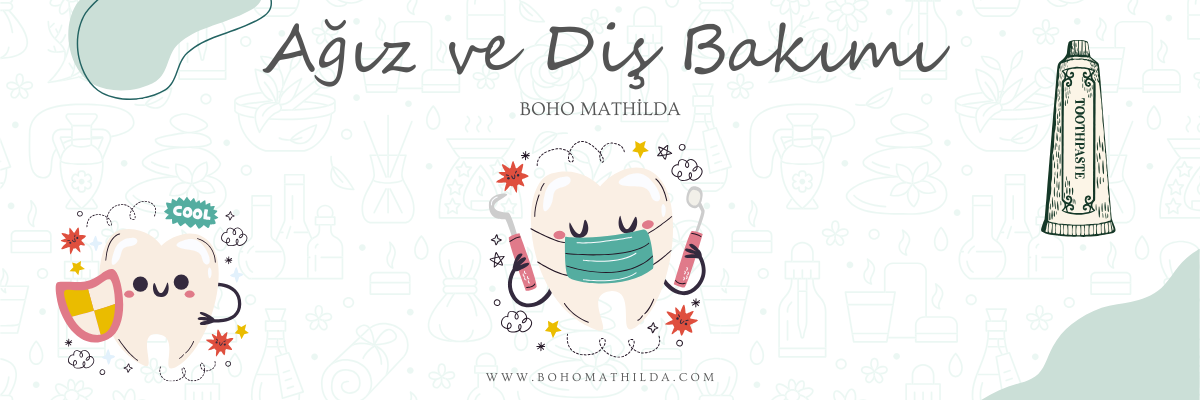 Ağız ve Diş Sağlığı - Boho Mathilda Aromaterapi