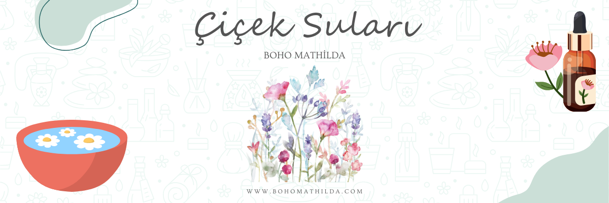 Çİçek Suları - Boho Mathilda Aromaterapi