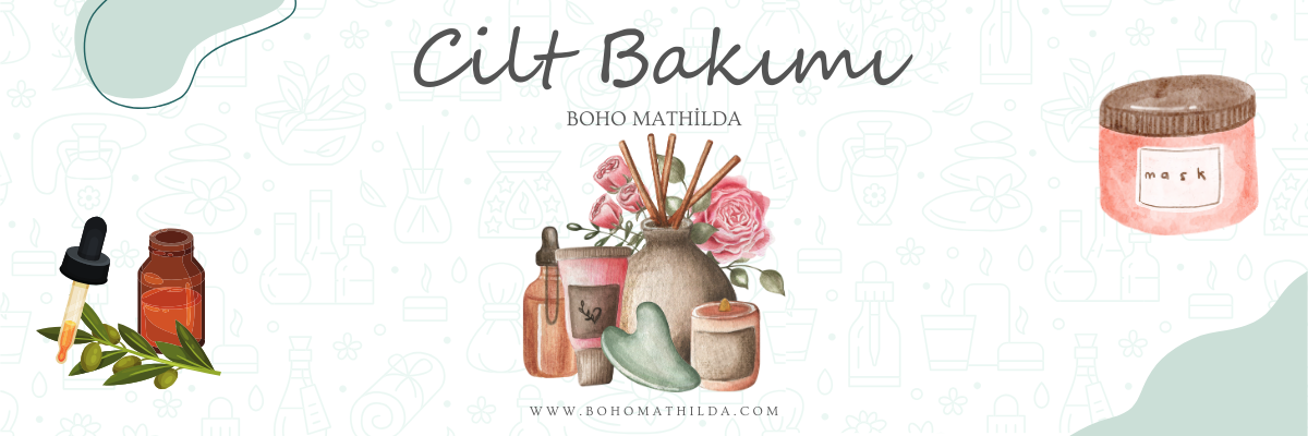 Cilt Bakımı - Boho Mathilda Aromaterapi