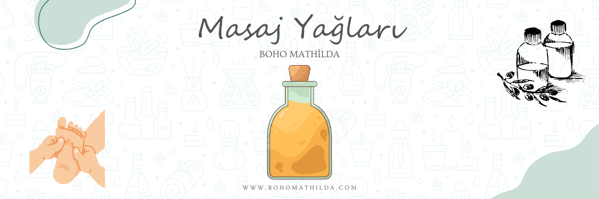 Masaj Yağları - Boho Mathilda Aromaterapi