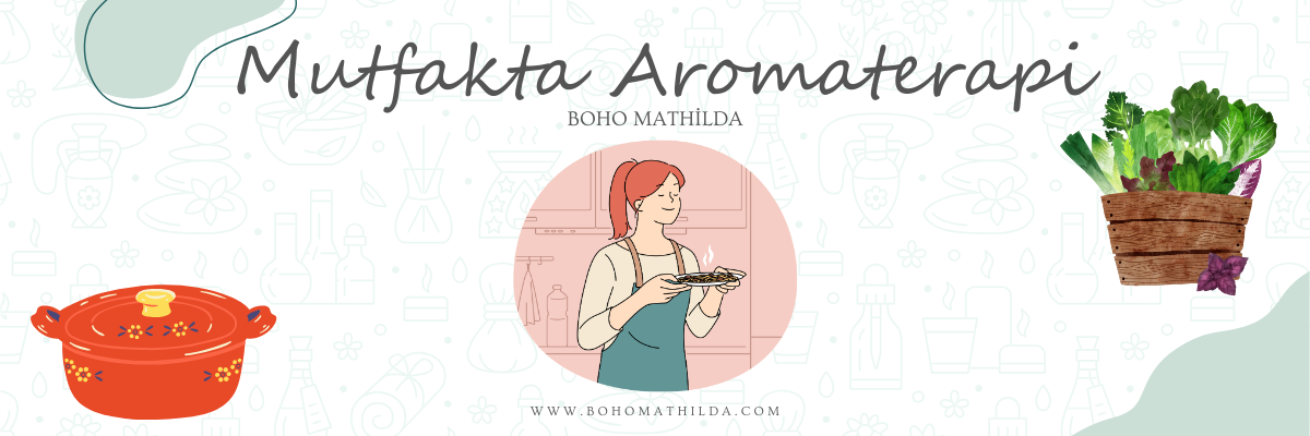 Mutfakta Aromaterapi - Boho Mathilda Aromaterapi