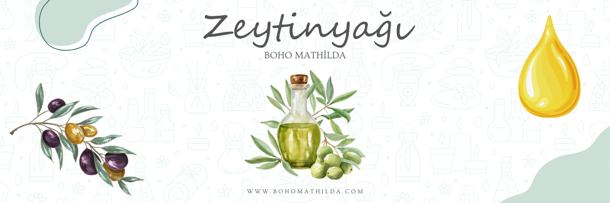 Zeytinyağı - Boho Mathilda Aromaterapi