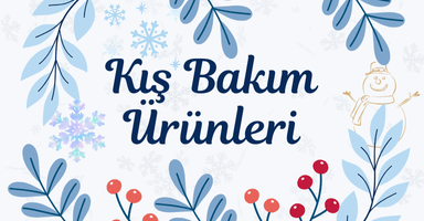 Kış Bakım Ürünleri